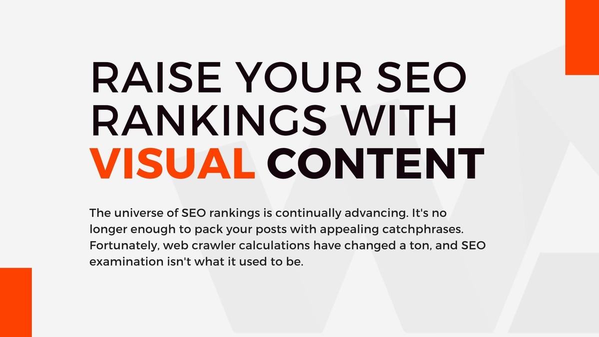 Raise Your SEO Rankings With Visual Content - Web Daytona, LLC